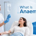 What Is Anaemia